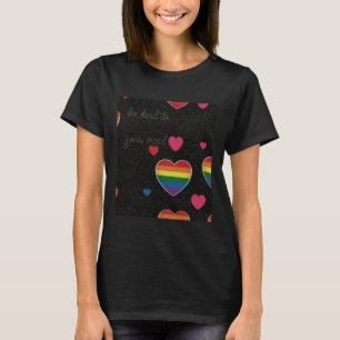 Be Kind To Your Mind Rainbow Hearts Sticker T-Shirt