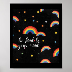 Be Kind To Your Mind Rainbow Sticker  Poster