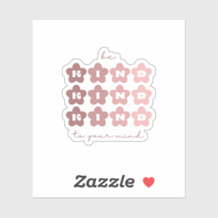 Be Kind to Your mind   Retro Flowers Rosa Claro