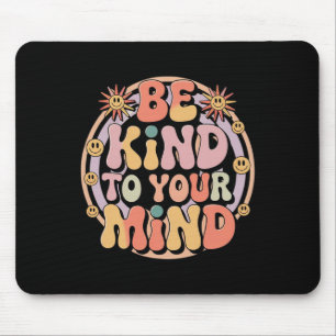 Be Kind To Your Mind Retro Mental Health Awareness Mouse Pad