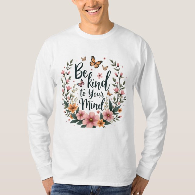 "Be Kind to Your Mind" Self-Care Floral Tee (Front)
