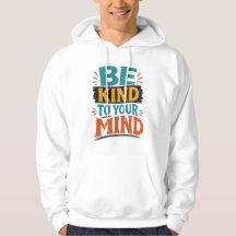 Be Kind to Your Mind Shirt – Positive Mental Healt
