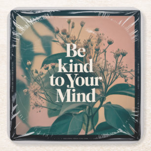 Be Kind To Your Mind Square Paper Coaster
