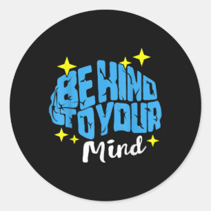 Be Kind To Your Mind Stigma Warrior Mental Health Classic Round Sticker