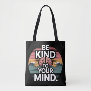 Be Kind to Your Mind Tote – Oct 10 Gift Bag