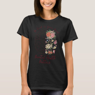 Be Kind To Your Mind Women Mental Health Awareness T-Shirt