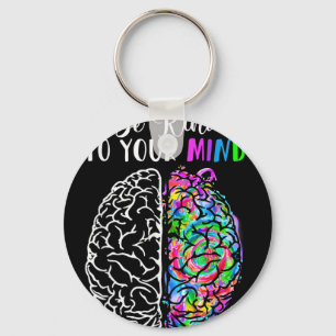 Be Kind To Your Mind You Mental Health Awareness G Key Ring