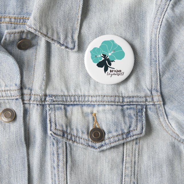 Be Kind to Yourself • 2.25″ Round Button (In Situ)