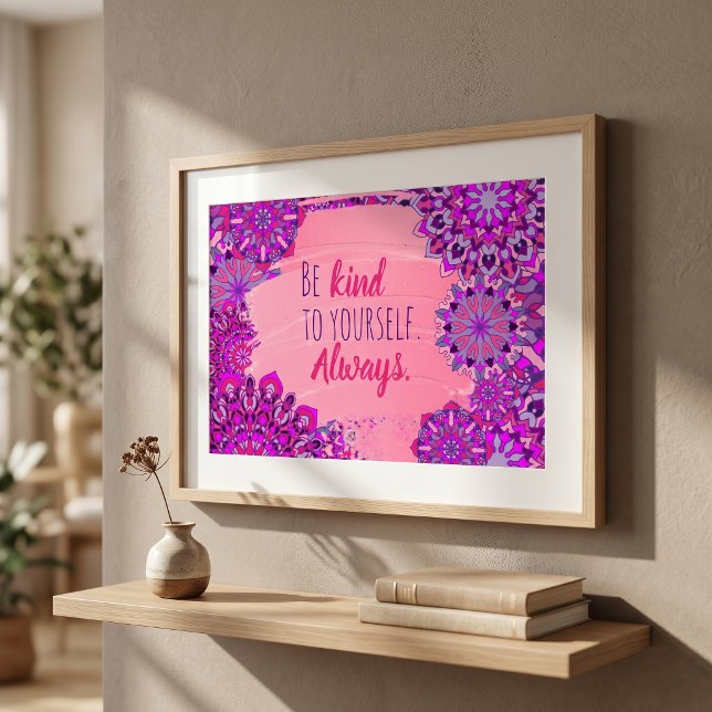 Be Kind To Yourself. Always. Motivational Quote Poster (Creator Uploaded)