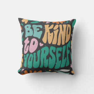 Be Kind to Yourself Cushion