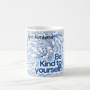✨ "Be Kind to Yourself" – Minimalist Motivational Coffee Mug