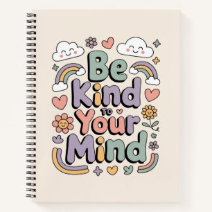 Be Kind to Yourself, Motivational, Inspirational Notebook
