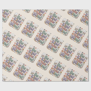 Be Kind to Yourself, Motivational, Inspirational Wrapping Paper