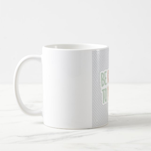 Be Kind To Yourself Motivational Mug - Self Care G (Left)