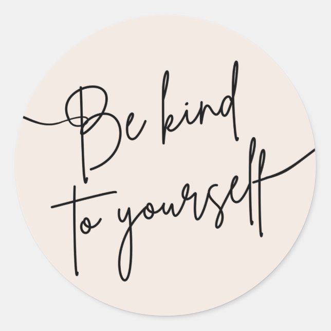 “Be Kind to Yourself” Self Care Quote Sticker (Front)
