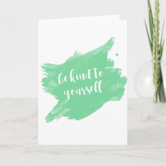 Be Kind To Yourself Watercolor Card