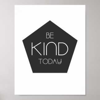 Be Kind Today - Home Decor Poster Print