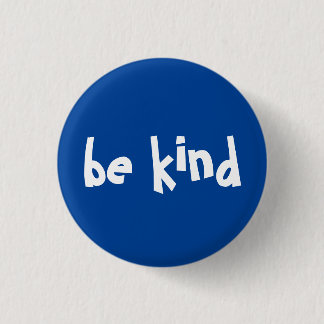 Be Kind Typography Navy Blue White Button
