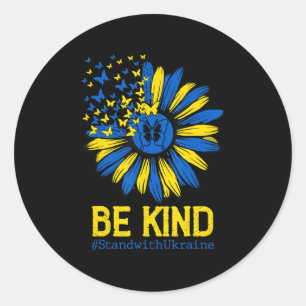 Be Kind Ukraine Stand With Ukraine Sunflower Ukrai Classic Round Sticker