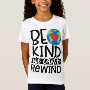Be Kind We Can't Rewind Earth Day Red Heart T-Shirt
