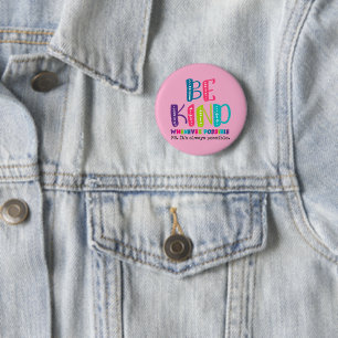 Be Kind Whenever Possible 6 Cm Round Badge