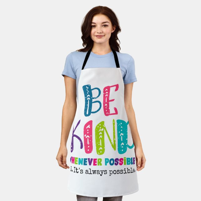 Be Kind Whenever Possible Apron (Worn)