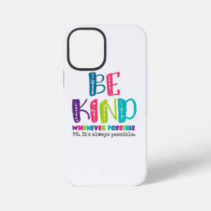 Be Kind Whenever Possible iPhone 12 Mini Case
