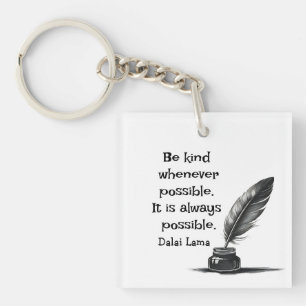 Be kind whenever possible, It is always possible Key Ring
