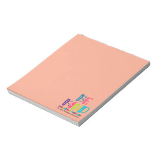 Be Kind Whenever Possible Notepad