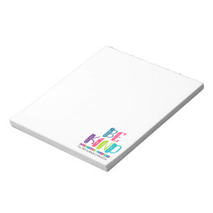 Be Kind Whenever Possible Notepad