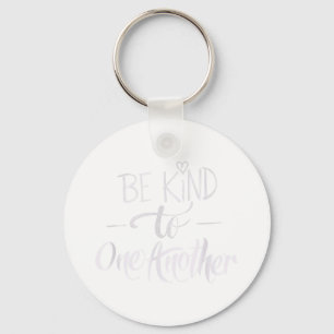 Be,kind Women Men Inspirational Love Blessed,quote Key Ring