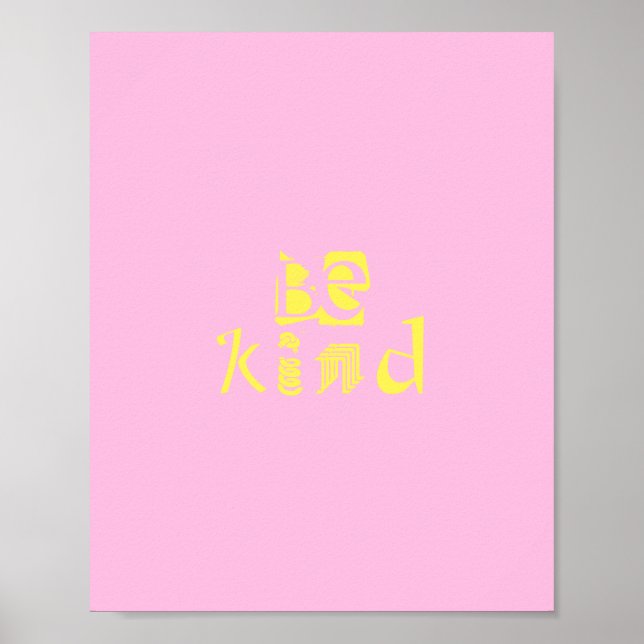 be kind word art fun poster pink and yellow (Front)