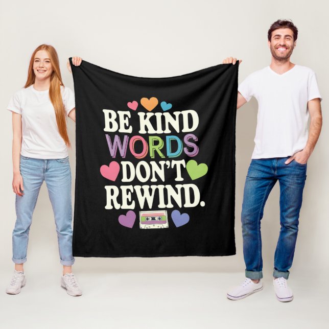 Be Kind Words Don't Rewind Funny Fleece Blanket (In Situ)