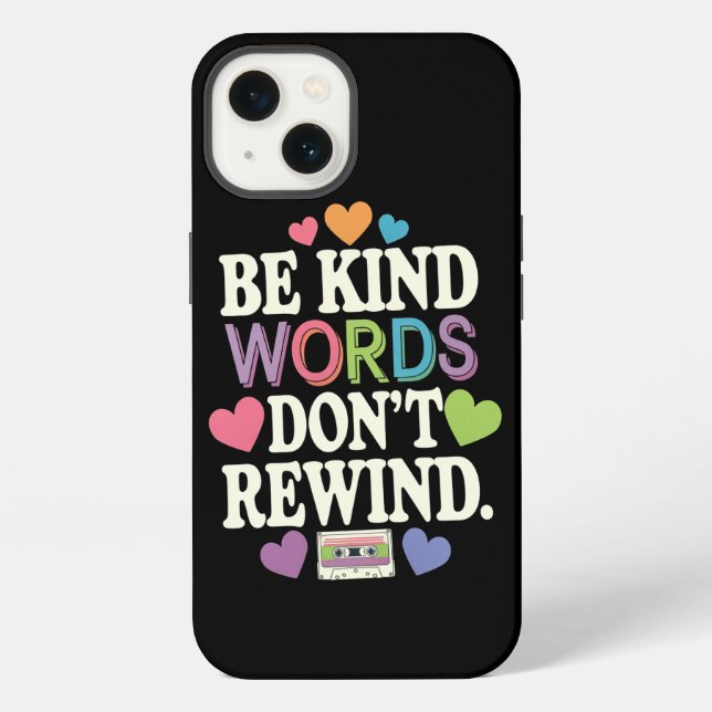 Be Kind Words Don't Rewind Funny iPhone Case (Back)