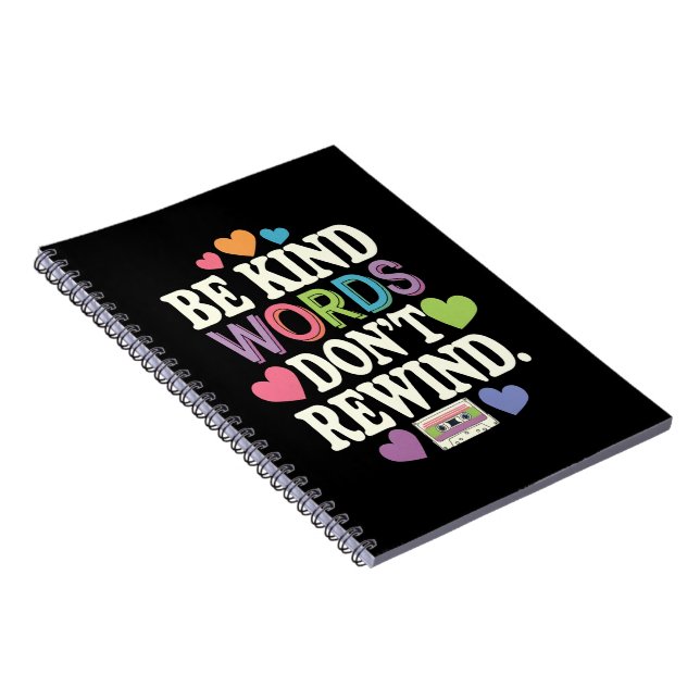 Be Kind Words Don't Rewind Funny Notebook (Right Side)