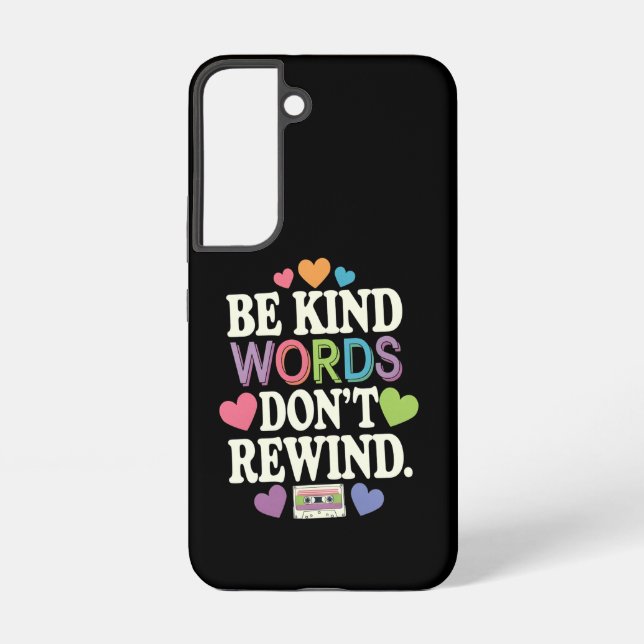 Be Kind Words Don't Rewind Funny Samsung Galaxy S22 Case (Back)