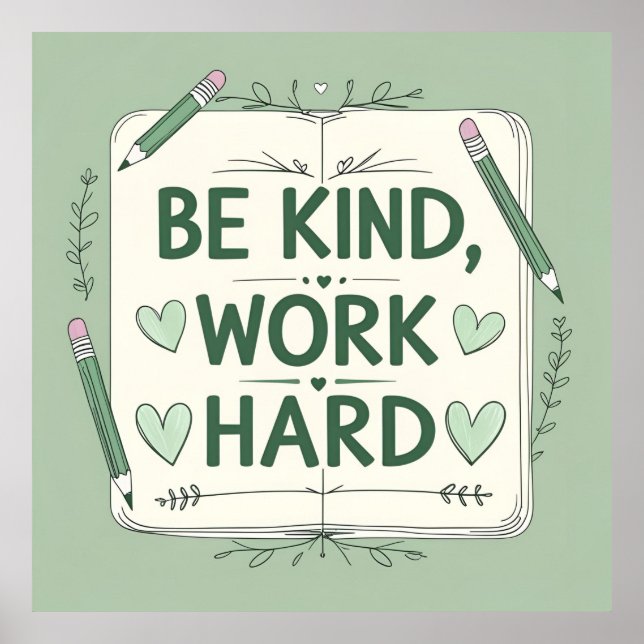 Be Kind, Work Hard – Motivational School Wall Post Poster (Front)
