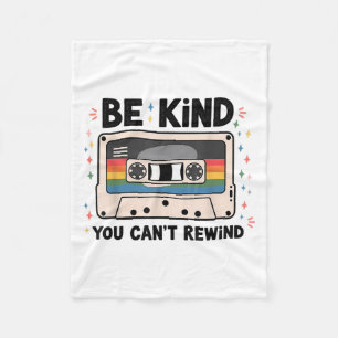 Be Kind You Can't Rewind Funny Vintage Fleece Blanket