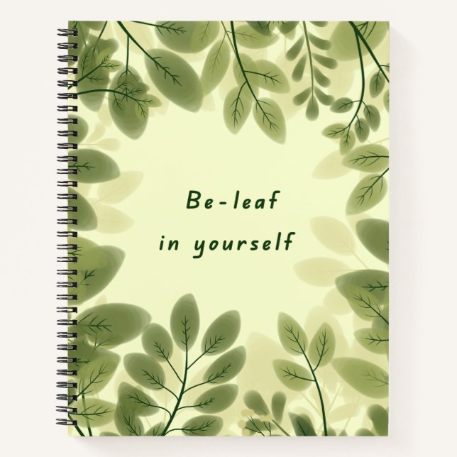 Be Leaf in Yourself Notebook (Front)