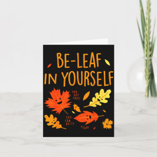 Be-leaf In Yourself Quotes Sayings Funny Gift  Card