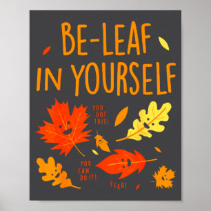 Be-leaf In Yourself Quotes Sayings Funny Gift  Poster