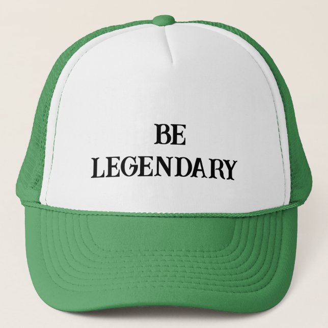 Be Legendary Cap (Front)