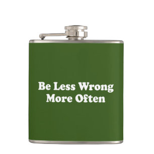 Be Less Wrong More Often Hip Flask