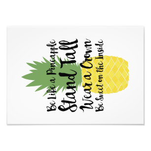Be Like A Pineapple Print
