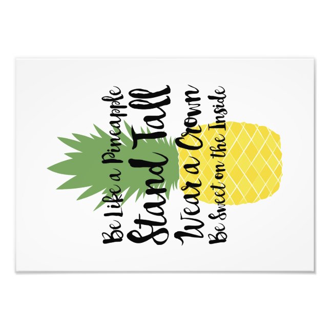 Be Like A Pineapple Print (Front)