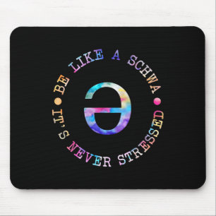 Be Like A Schwa Its Never Stressed Language Teache Mouse Pad