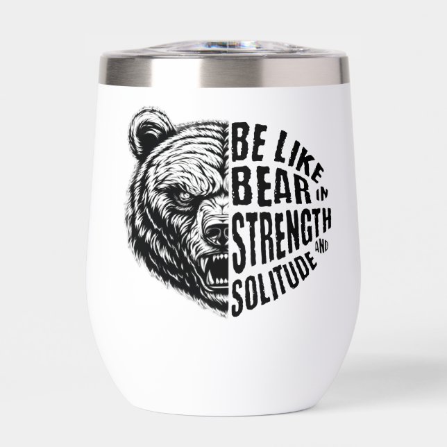 Be Like Bear In Strength and Solitude (Front)