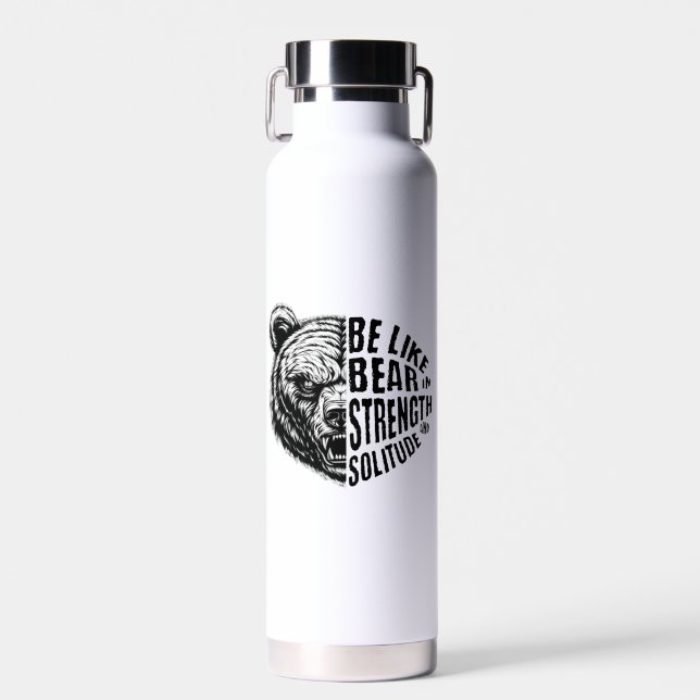 Be Like Bear In Strength and Solitude Water Bottle (Front)