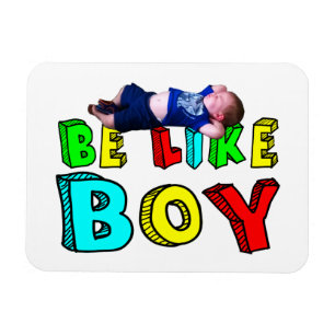BE LIKE BOY MAGNET
