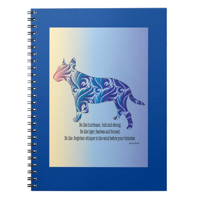 Be like hurricane and tiger BULL TERRIER art Notebook (Front)